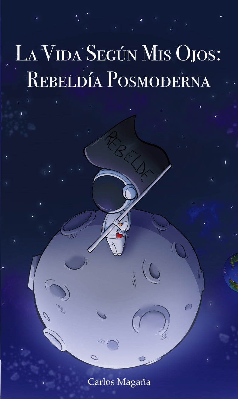 La vida según mis ojos: Rebeldía posmoderna