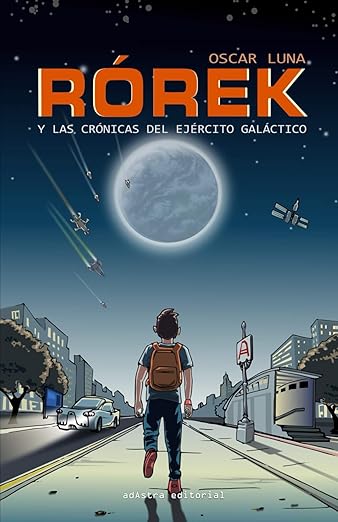 Rórek: y las crónicas del ejército galáctico