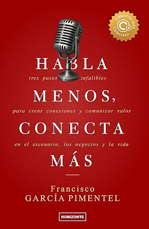 Habla menos conecta más