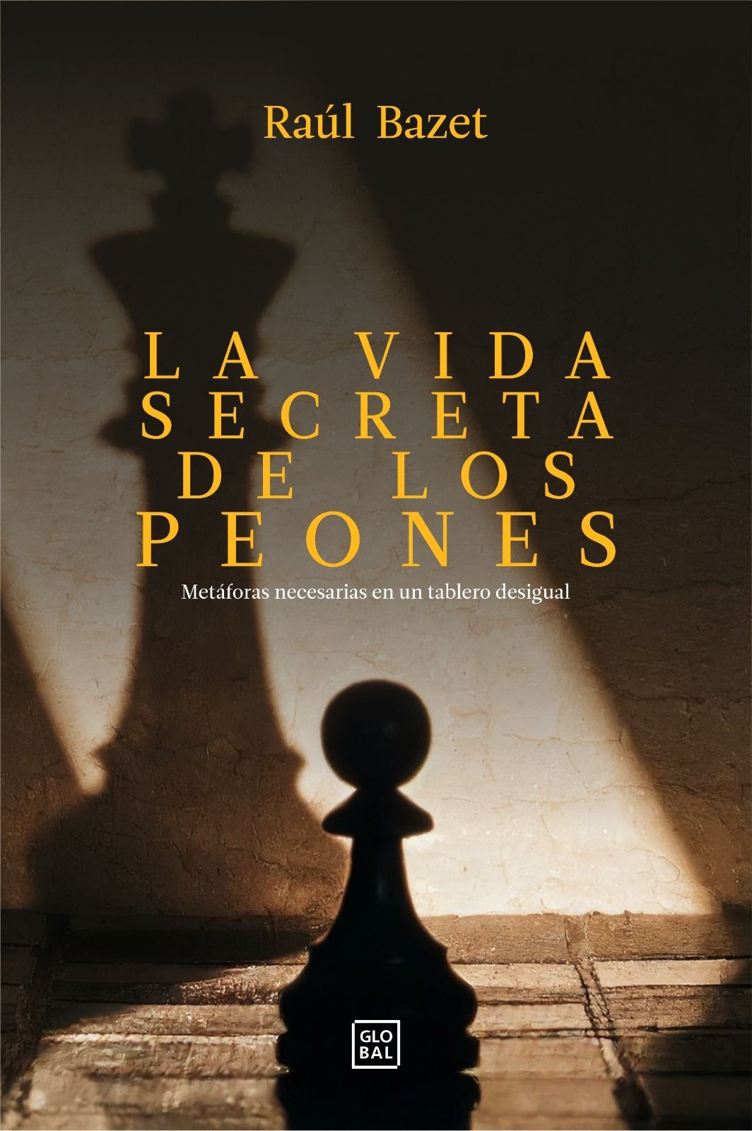 La vida secreta de los peones