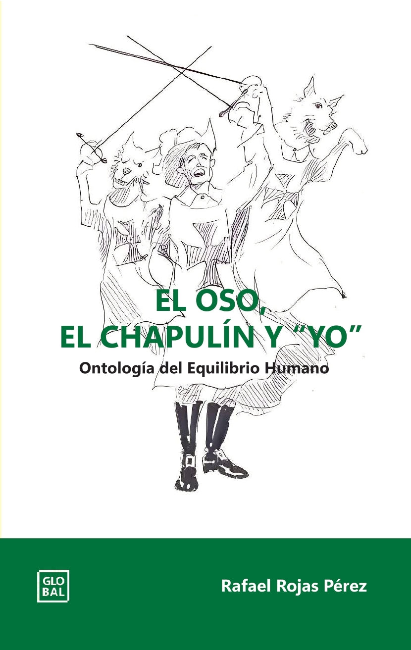 El Oso, el Chapulín y "Yo": Tesis sobre Ontología del Equilibrio Humano