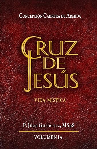 Cruz de Jesús: Volumen IA