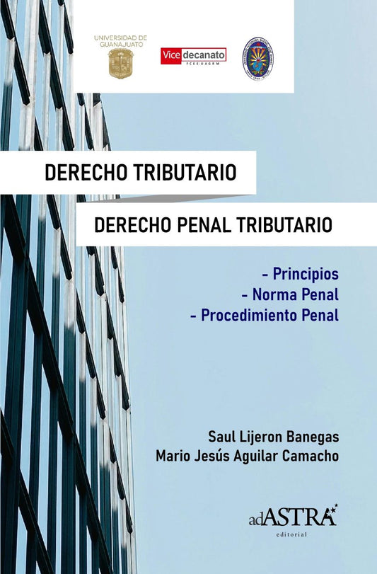 DERECHO TRIBUTARIO y DERECHO PENAL TRIBUTARIO Principios, Norma Penal y Procedimiento Penal