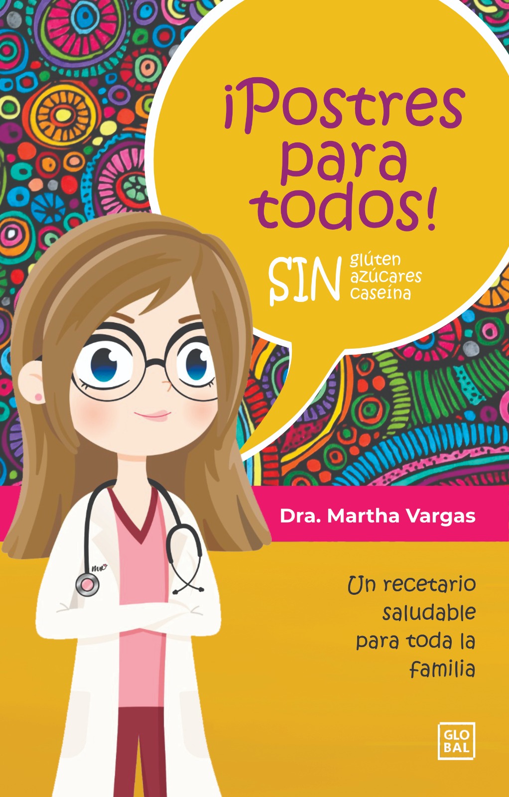 Postres para todos: SIN SIN SIN gluten, azúcares, caseína