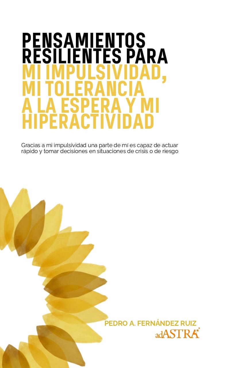 Pensamientos Resilientes para mi Impulsividad, mi Tolerancia a la espera y mi Hiperactividad (Spanish Edition)